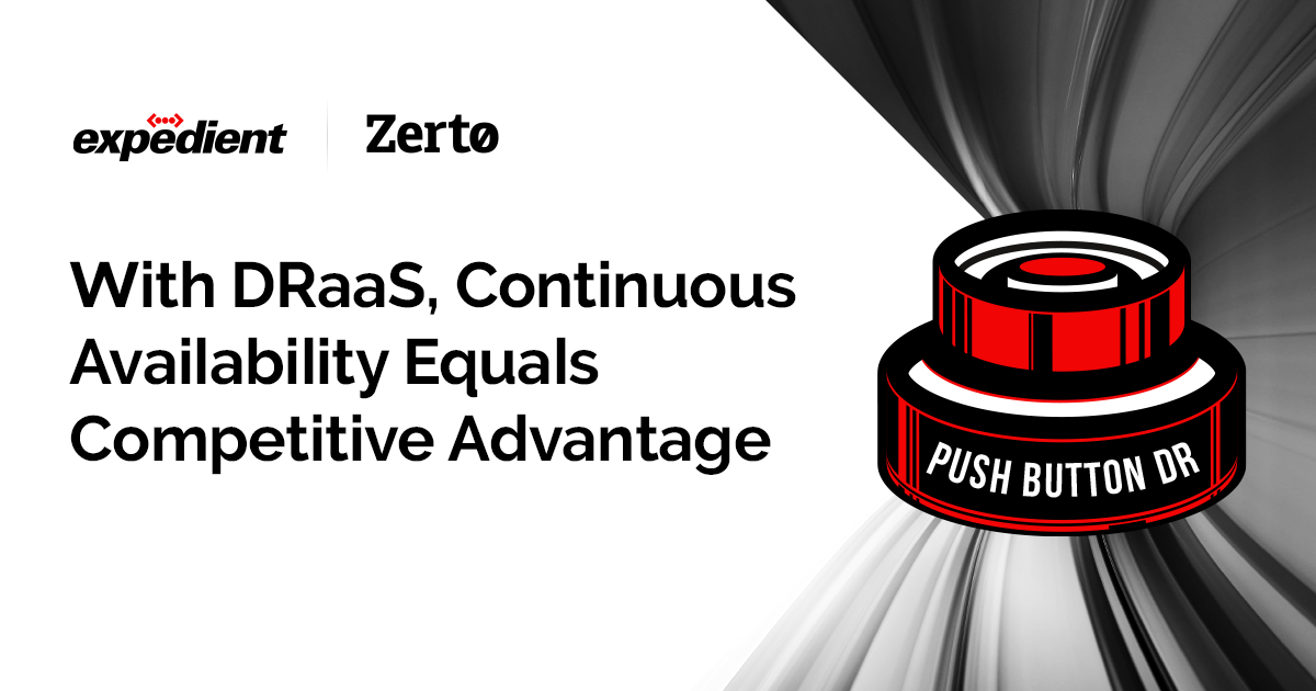 With DRaaS, Continuous Availability Equals Competitive Advantage